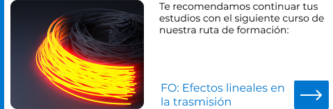 Te recomendamos continuar con el siguiente curso: FO: Efectos lineales en la transmisión